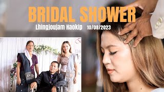 Lhingjoujam Haokip || BRIDAL SHOWER || 09/08/2023