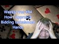 How I Approach Bidding Distributional Hands - Weekly Free #94
