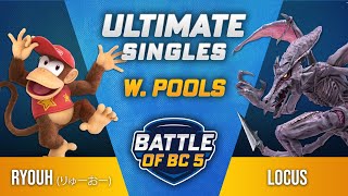 りゅーおー/Ryuoh (Diddy Kong) vs Locus (Ridley, Ryu) - Ultimate Singles Winners Pools - Battle of BC 5