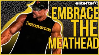 The Man V.S. The Muscle | Embrace The Meathead