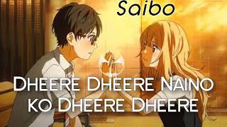 Saibo - Dheere Dheere Naino ko | [Slowed+Reverb] | Shreya Ghoshal | Lo-fi | Lofi Songs | Pleasure