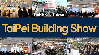 2024 TaiPei Building Show 12/12-12/15 @TaiNEX1, Taiwan