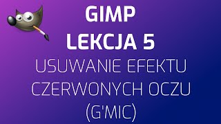 GIMP - usuwanie efektu czerwonych oczu (G'MIC)