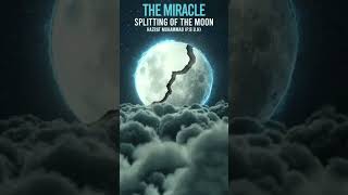 The Moon Splitting Miracle by Prophet Muhammad(s) | Witness the Power of Allah
