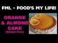 Orange and Almond Cake ❤️ Cooking with Bec