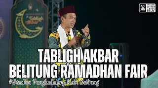 LIVE | Tabligh Akbar "Belitung Ramadhan Fair"  | Ustadz Abdul Somad