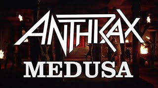 Anthrax - Medusa [With Lyrics]