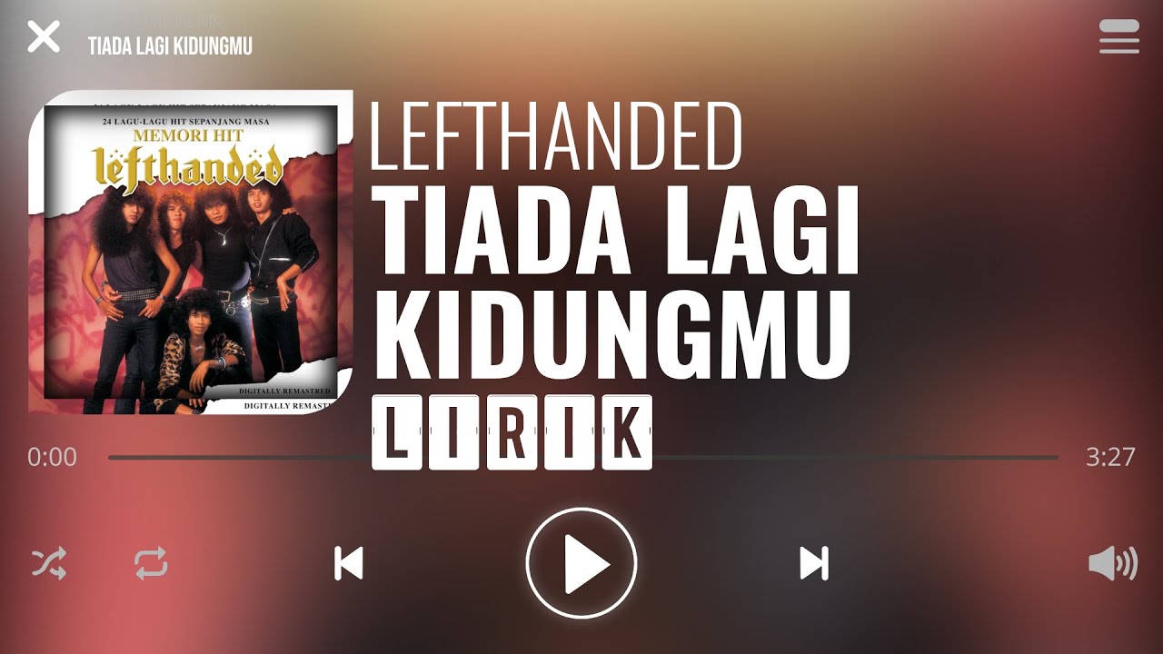 Lefthanded Tiada Lagi Kidungmu Lirik Youtube Music