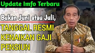 UPDATE🔴TANGGAL RESMI KENAIKAN GAJI PENSIUN, Bukan Juni atau Juli, Inilah Tanggal Resminya!