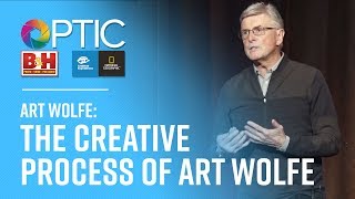 OPTIC 2017: Art Wolfe - The Creative Process of Art Wolfe