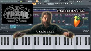Vikram Teaser bgm in FL Studio| Keyboard Notes | Kamal Hassan | Lokesh Kanagaraj | Anirudh | SK