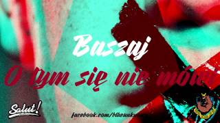 Baszaj - O tym się nie mówi