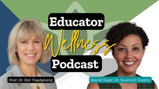 Educator Wellness Podcast: How to Become Your Best Self by Loving Yourself Exactly as You Are