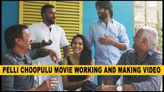 Pelli Choopulu Movie Working and Making Video | Suresh productions