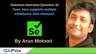 Selenium Interview Question 42 - Does Java supports multiple inheritance Give reasons?