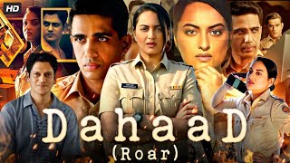 Dahaad Full Movie | Sonakshi Sinha, Vijay Varma, Gulshan Devaiah | Review \u0026 Facts HD