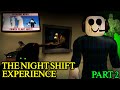 The Night Shift Experience - Part 2 [Full Walkthrough] - Roblox