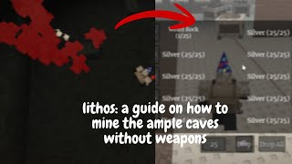 How to mine the ample caves without weapons | Roblox: Lithos