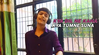 Kya Dil ne kaha Kya tumne suna - Udit Narayan & Alka yagnik | cover by Arpit Srivastava | M tapasvi