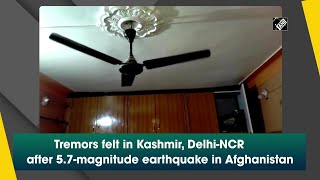 Tremors felt in Kashmir, Delhi-NCR after 5.7-magnitude earthquake in Afghanistan