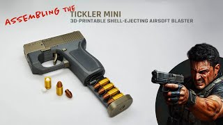 Assembling the Tickler Mini — 3d-printable shell-ejecting airsoft blaster!