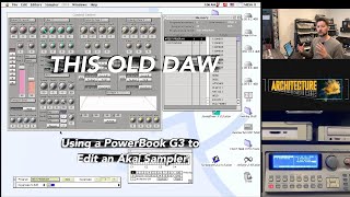 This Old DAW: Using a PowerBook G3 to edit an Akai Sampler