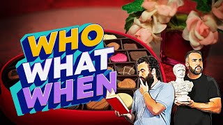 Valentines Day Special | Who What When