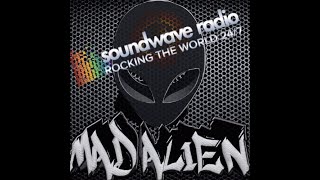 Mad Alien - Live on Soundwaveradio.net (2016)