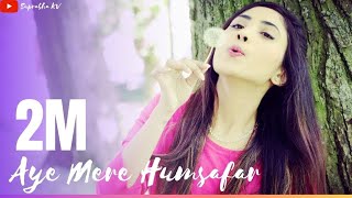Ae Mere Humsafar | All is well | female version by Supradha KV | Arijit Singh