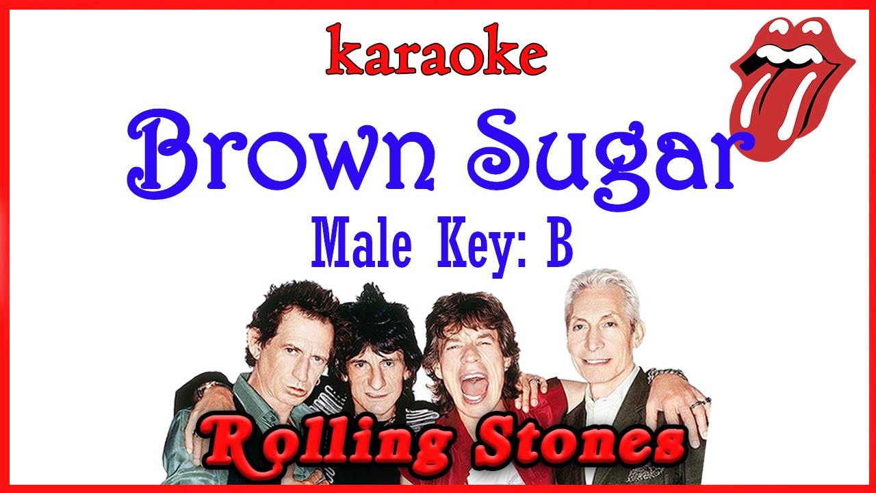 Brown Sugar (Karaoke) The Rolling Stones/ Male Key B - YouTube