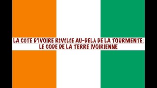 VOICI LE PRINCIPE PREMIER DE LA TERRE IVOIRIENNE: LA COTE D'IVOIRE RÉVÉLÉE AU-DELÀ DE LA TOURMENTE.