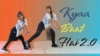Kyaa Baat Hai 2. 0 cover | vicky Kaushal & kiara Advani | Dance by aashi Singh & khushi #dance