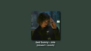 bad bunny, drake - mia [slowed + reverb]