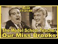 Our Miss Brooks - The Model School Teacher - Ep 16 - Aired 11-21-48 presented by Bird Youmans