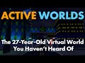 Active Worlds: The 27-Year-Old Virtual World You Haven't Heard Of