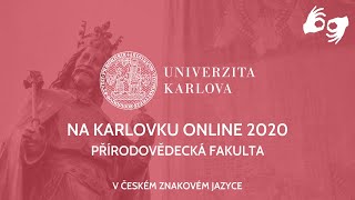 Na Karlovku 2020 | Přírodovědecká fakulta | Video v českém znakovém jazyce