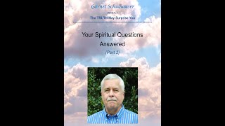 Your Spiritual Questions Answered (Part 2)