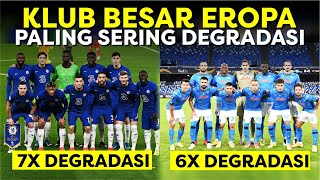 5 KLUB BESAR EROPA YANG PALING SERING DEGRADASI