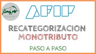 ✔️ RECATEGORIZACION MONOTRIBUTO (Paso a Paso) Enero 2018 - Cómo recategorizarme? AFIP