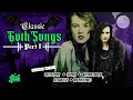 classic goth songs part ii gothic rock u0026 death rock mix