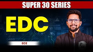 EDC | Super 30 Series | ECE | GATE 2024