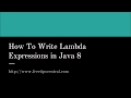 How to write Lambda Expressions in Java 8 Video