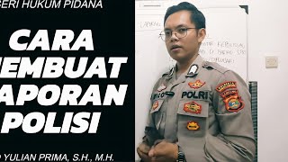 Cara Membuat Laporan Di Kantor Polisi / Laporan Polisi