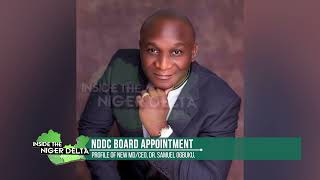 NDDC BOARD APPOINTMENT: PROFILE OF NEW MD/CEO. DR. SAMUEL OGBUKU.