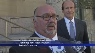 John Raphael pleads guilty