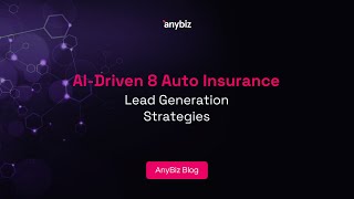 AI-Driven 8 Auto Insurance Lead Generation Strategies