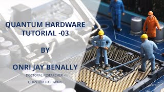 Quantum Hardware Tutorial - 3 | Qubit Design | Onri Jay Benally