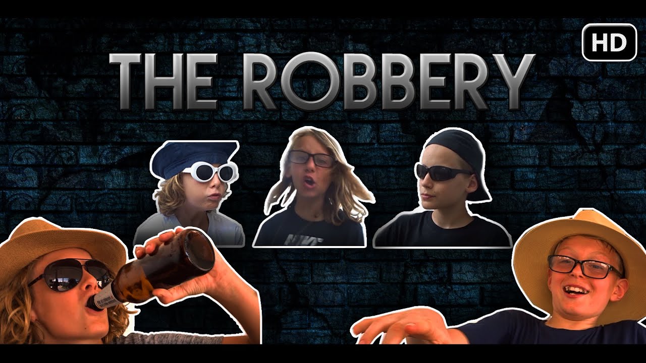 The Robbery Youtube