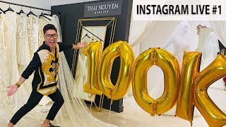 Thai Nguyen . Fashion Designer . Instagram Live #1 . Celebrating 100K Followers .