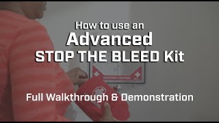 How to use an Advanced STOP THE BLEED Kit – Full Walkthrough & Demonstration